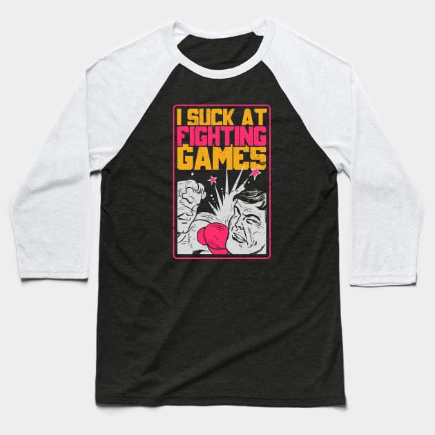 Gamer - I Suck At Fighting Games Baseball T-Shirt by Issho Ni